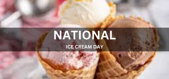 NATIONAL ICE CREAM DAY  [राष्ट्रीय आइसक्रीम दिवस]